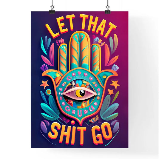 Let That Shit Go  Poster