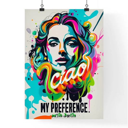 Ciao My Preference - A Womans Face With Colo Poster