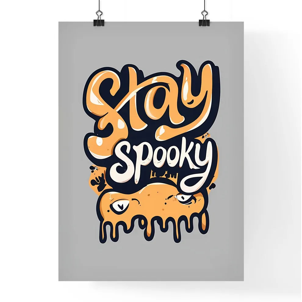 Stay Spooky - A Yellow And White Text Art Pr Poster