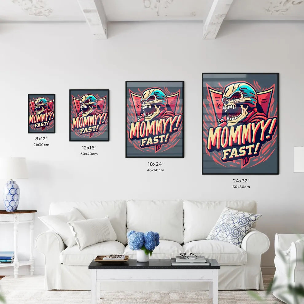 Mommyy! Fast!  Art Print