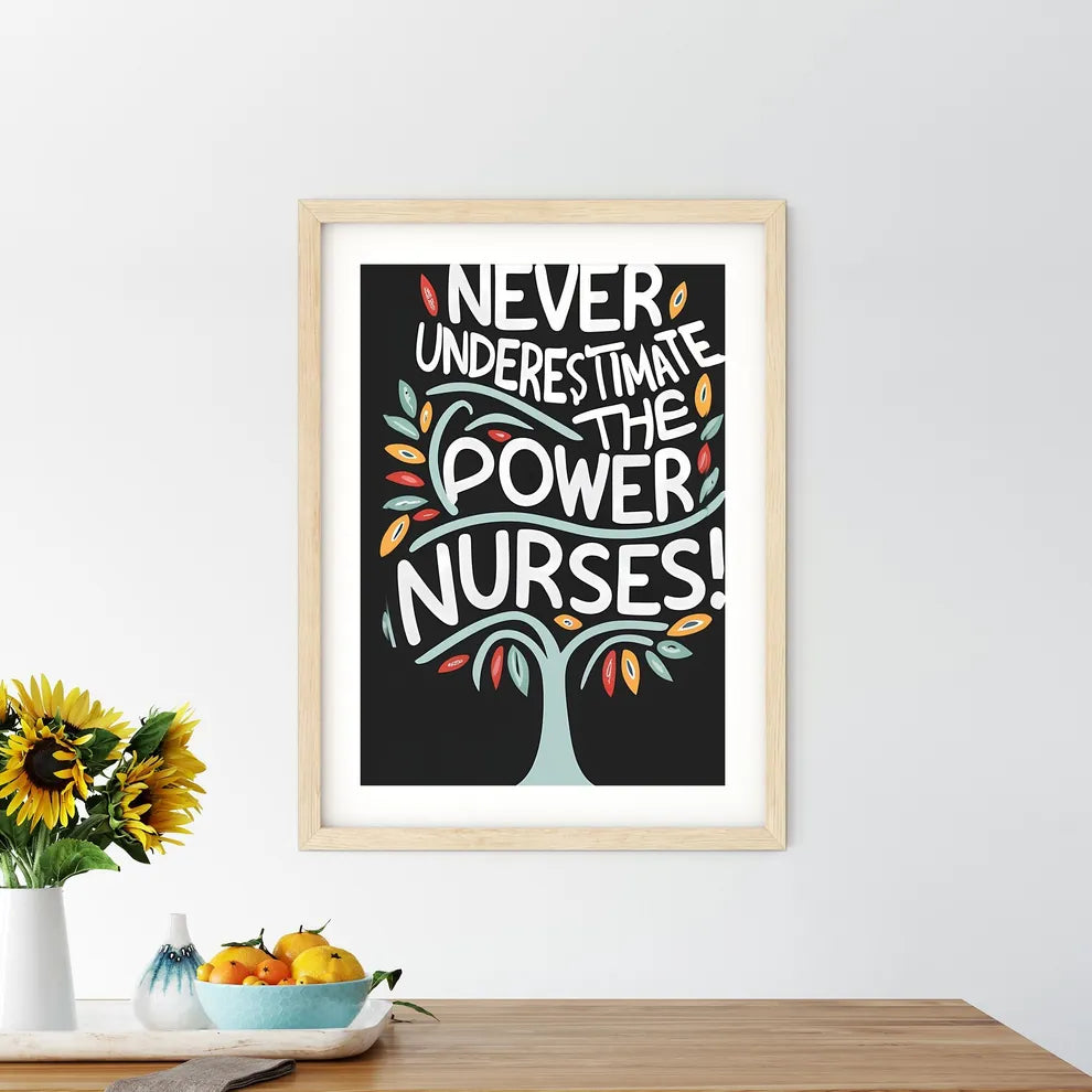 Never Underestimate The Power Of Nurses - A  - Kitchen Hangings