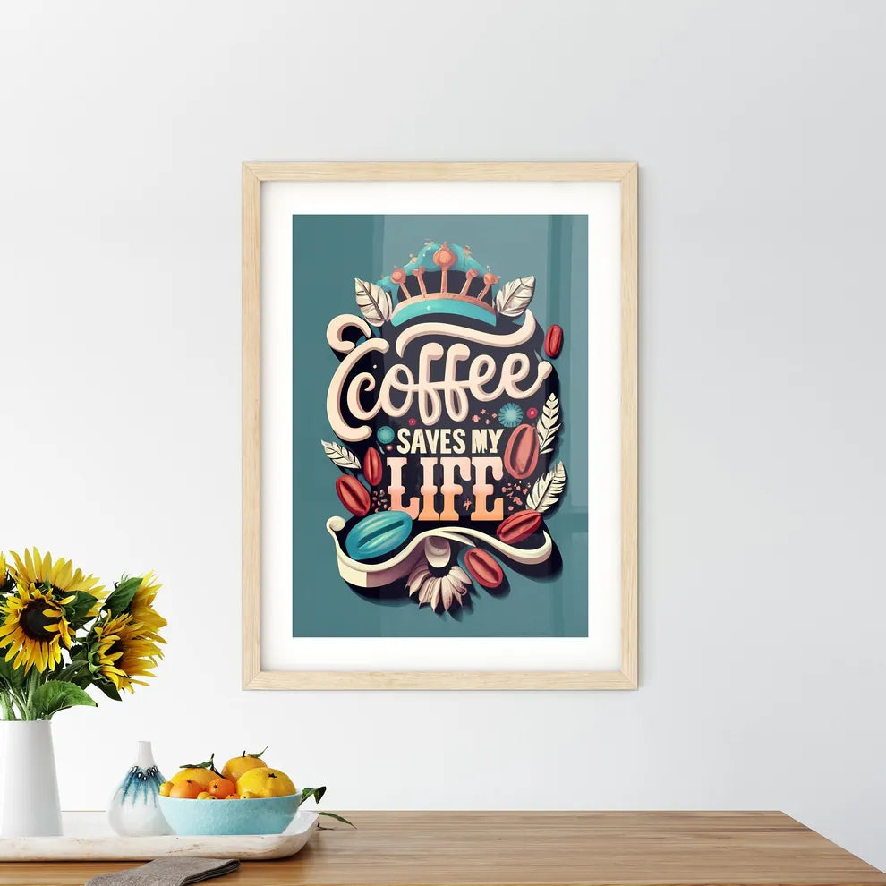 Coffee Saves My Life - A Logo With Coffee Be - Kitchen Hangings