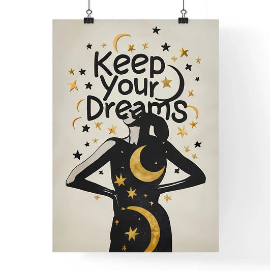 Keep Your Dreams - A Drawing Of A Woman With Poster