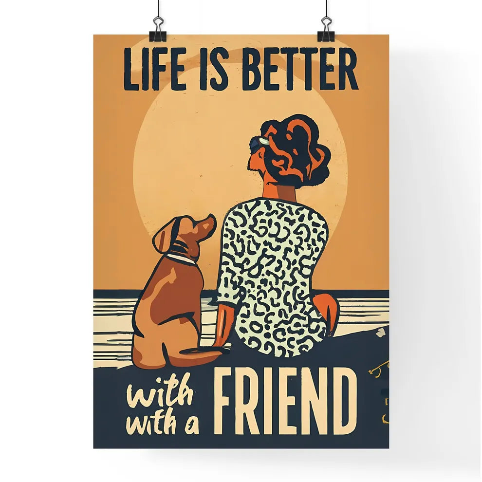 Life Is Better With A Friend  Poster
