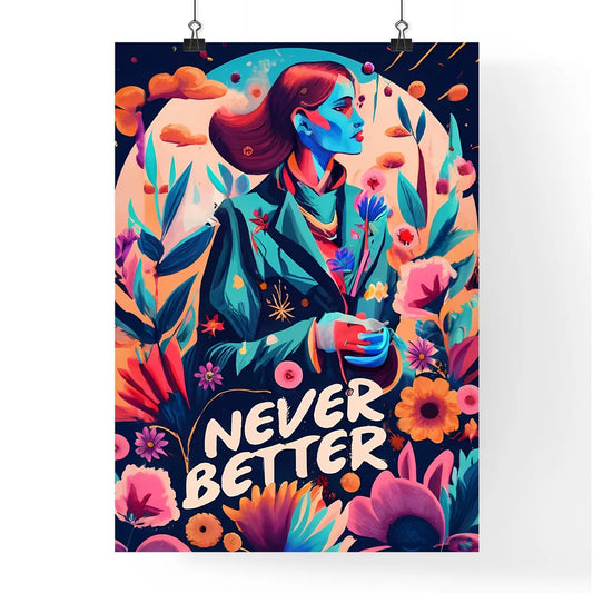 Never Better - A Woman With Flowers And Leav Poster