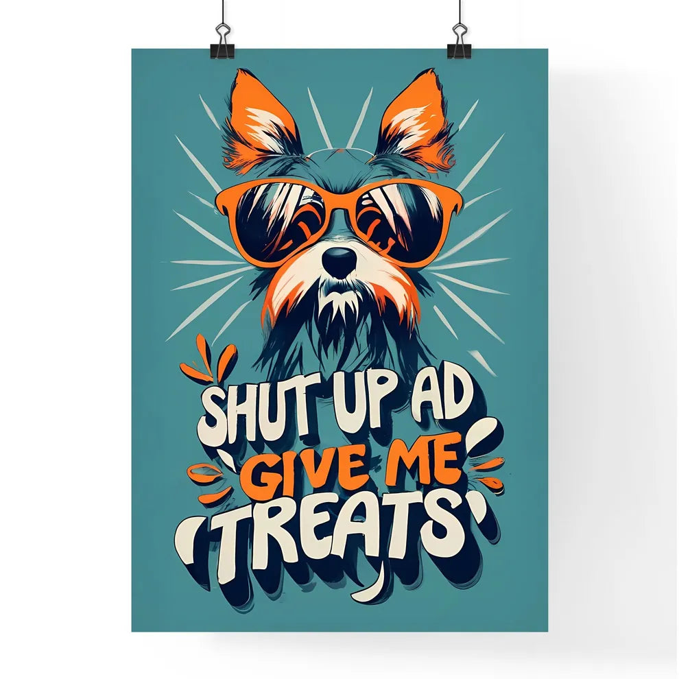 Shut Up And Give Me Treats  Poster