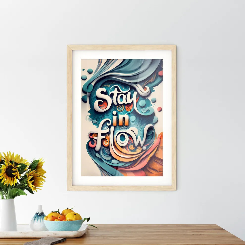 Stay In Flow - A Colorful Text With A Swirl  - Kitchen Hangings