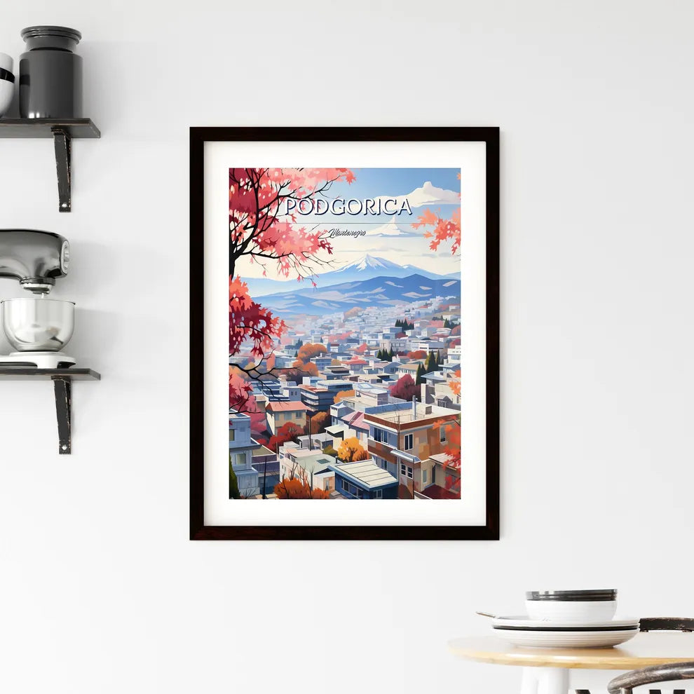 Podgorica, Montenegro - Art print of a city with mountains in the background Custom Print