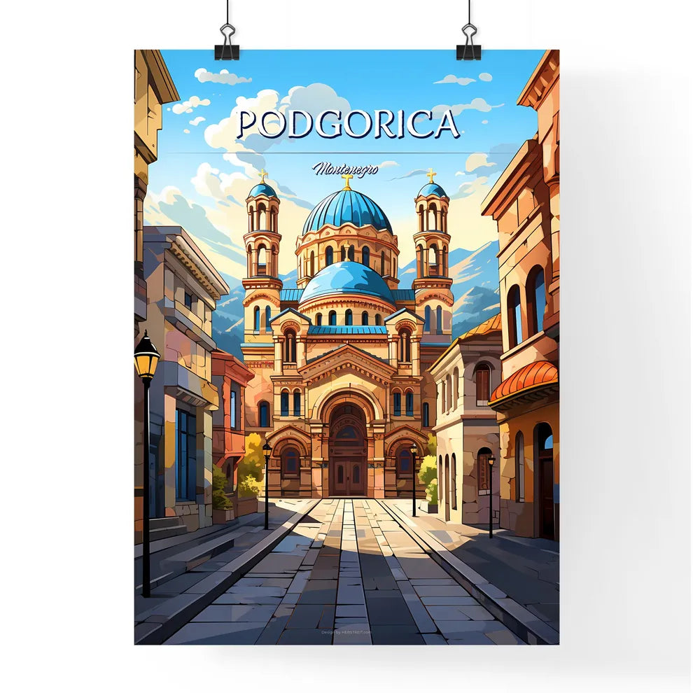 Podgorica, Montenegro - Art print of a street with a building and a blue dome Poster