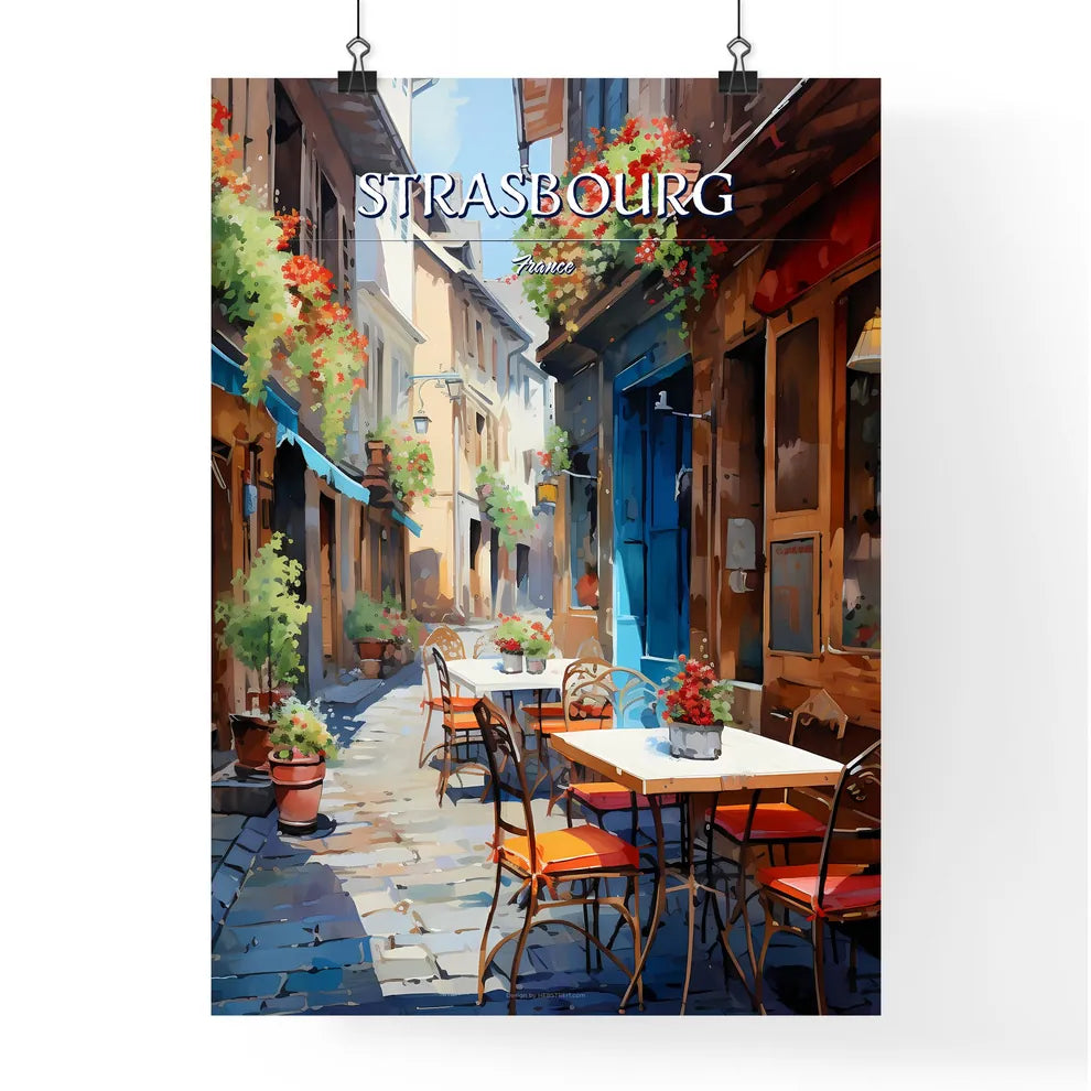 Strasbourg, France - Art print of a street with tables and chairs Poster