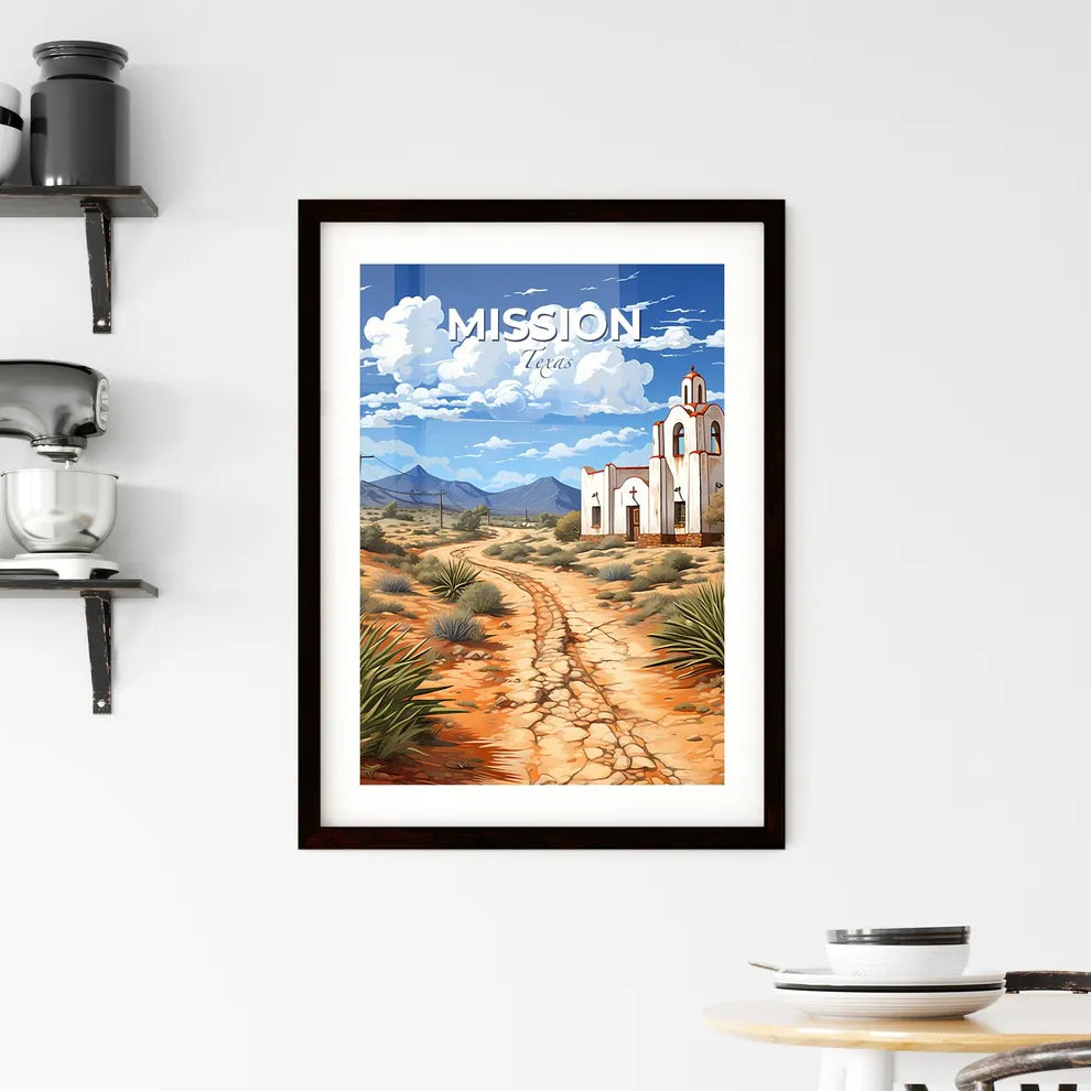 Mission, Texas, A Poster of a dirt road leading to a white building Default Title