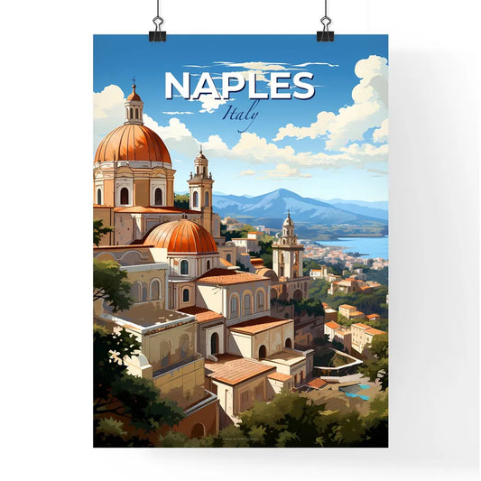 Naples, Italy, A Poster of a building with a dome on top of it Default Title