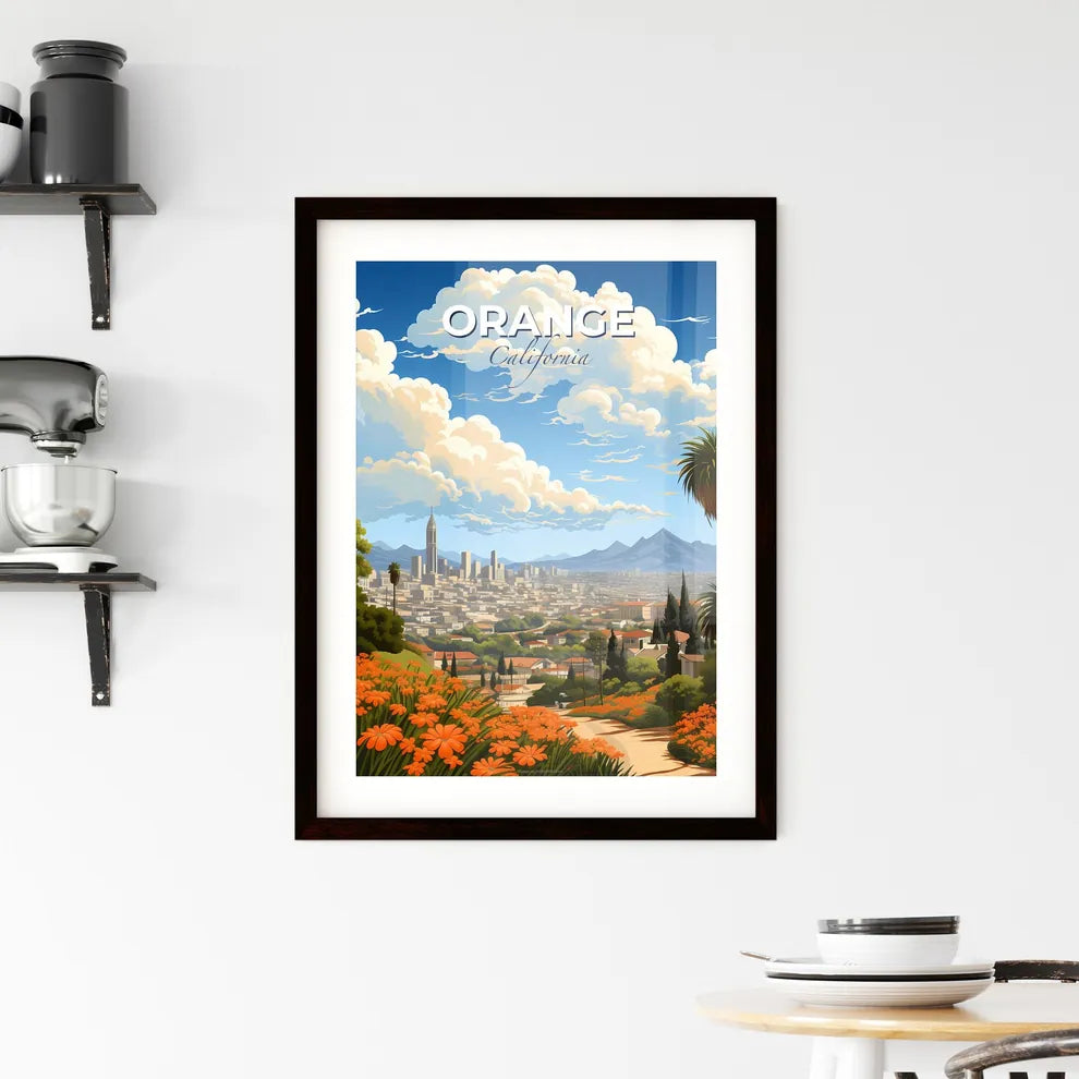 Orange, California, A Poster of a city landscape with orange flowers and mountains Default Title