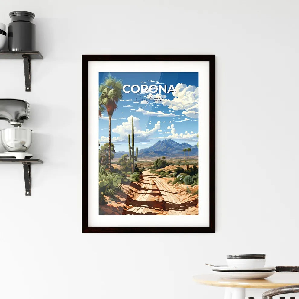 Corona, California, A Poster of a dirt road with cactuses and mountains Default Title