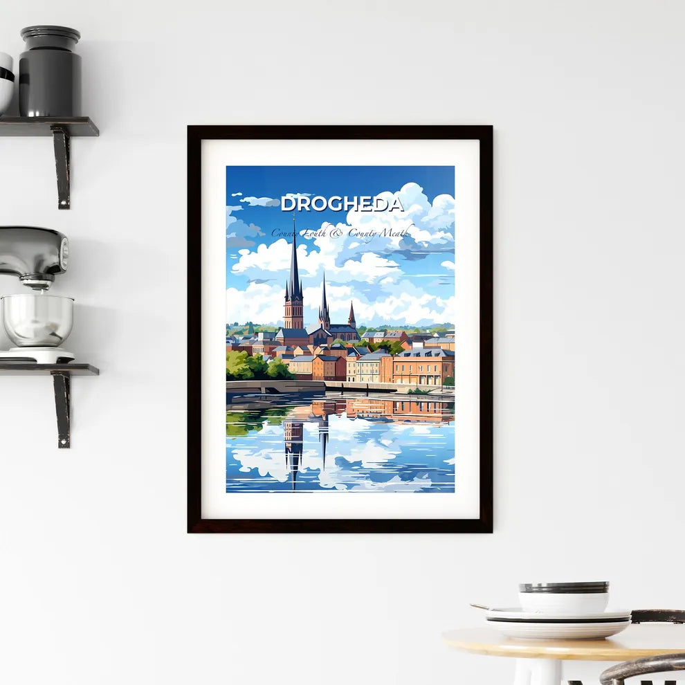 Drogheda, County Louth & County Meath, A Poster of a water body with buildings and trees Default Title