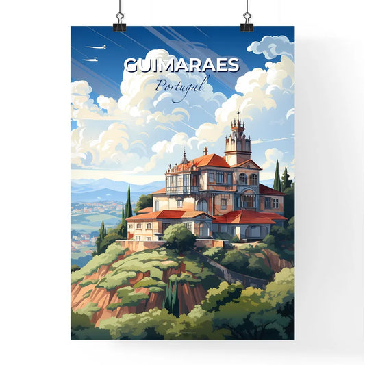 Guimaraes, Portugal, A Poster of a building on a hill Default Title