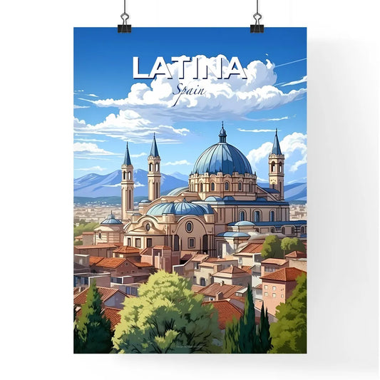 Latina, Spain, A Poster of a building with a dome and towers Default Title