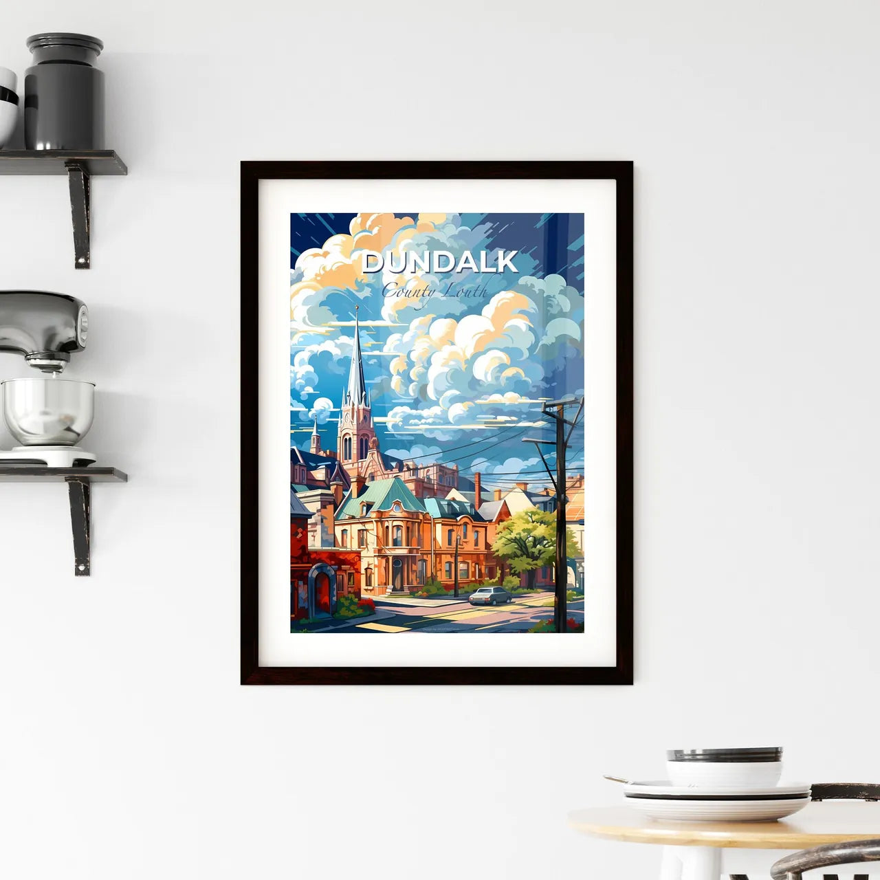 Dundalk, County Louth, A Poster of a street with buildings and cars in the background Default Title