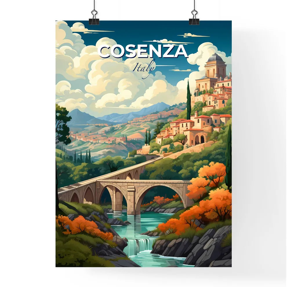 Cosenza, Italy, A Poster of a bridge over a river with a stone bridge and a town on the hill Default Title