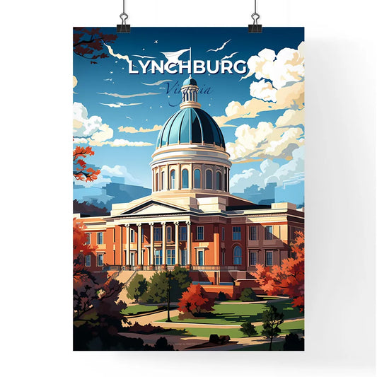 Lynchburg, Virginia, A Poster of a building with a dome and trees Default Title