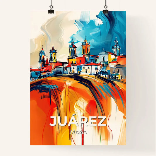Vibrant Juárez, Mexico Poster