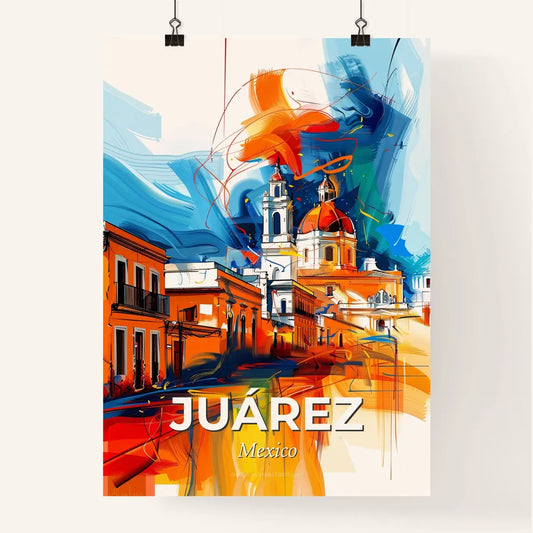 Vibrant Juárez, Mexico Poster