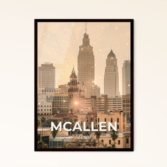 McAllen Texas Cityscape Poster Art - A city skyline with many tall buildings