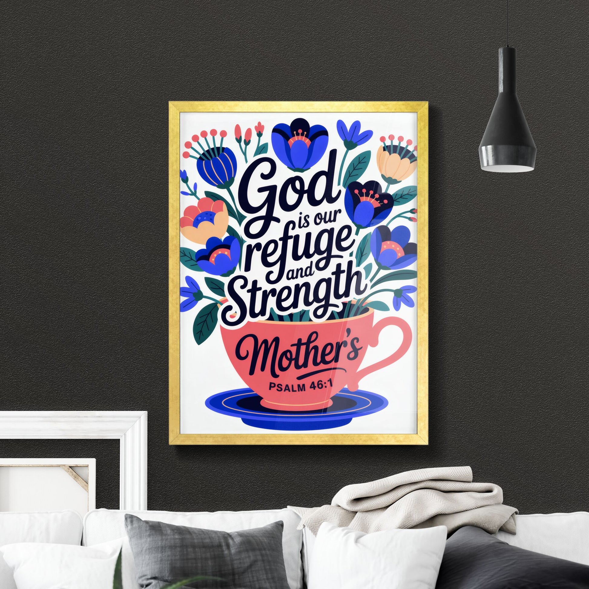 Beautiful Floral Design with Inspirational Mother's Day Message and Psalm 46:1 for Home or Office Decor.