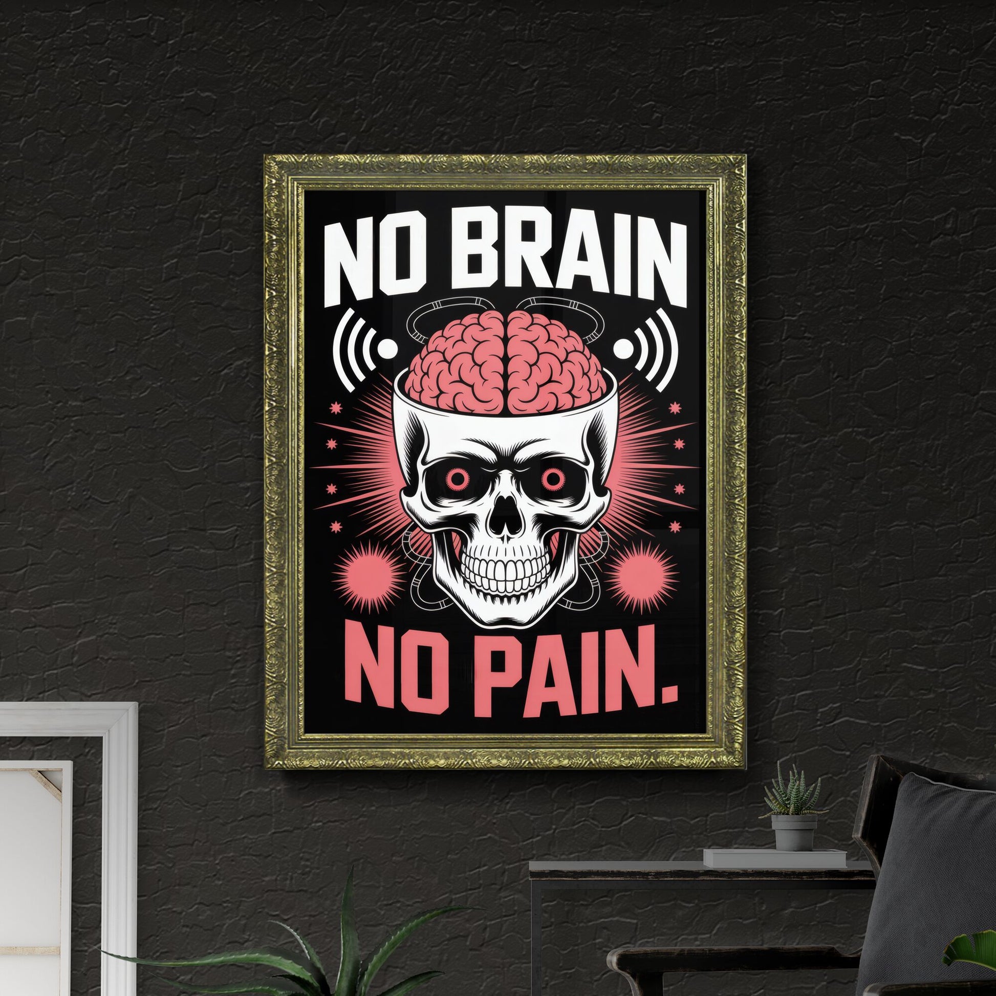 Bold Skull Design with Brain Typography: Embrace the No Brain, No Pain Attitude.