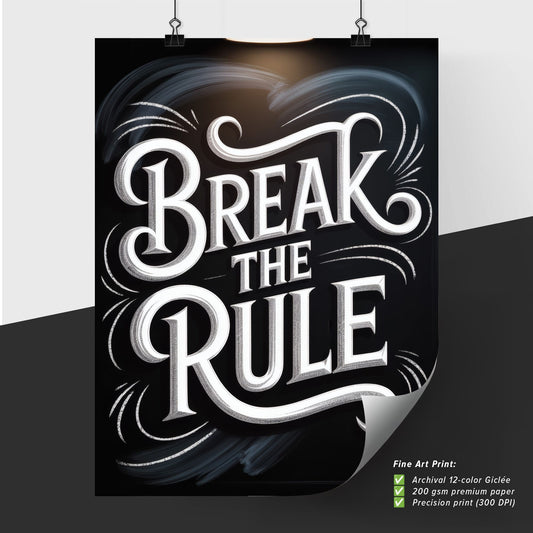 Bold Typography Artwork: Break the Rule - Creative Inspiration for Designers and Motivational Spaces.