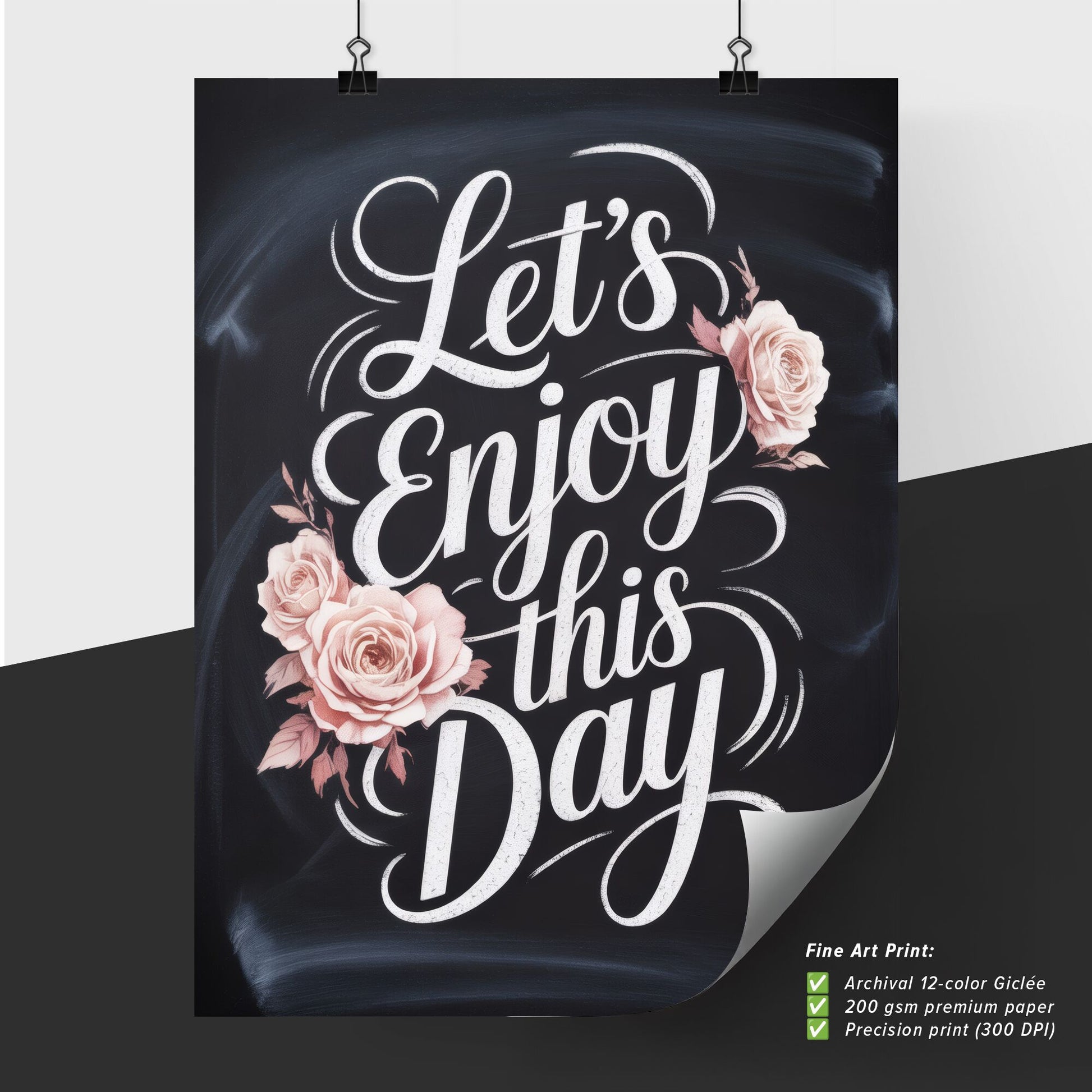 Chalkboard Art with Floral Accents: Let's Enjoy This Day - Inspirational Typography