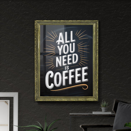 Chalkboard Design Featuring Inspirational Coffee Quote: 'All You Need Is Coffee'