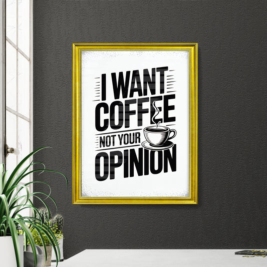 Coffee Enthusiast's Statement: Prioritizing Coffee Over Unsolicited Opinions in a Bold Typography Design.