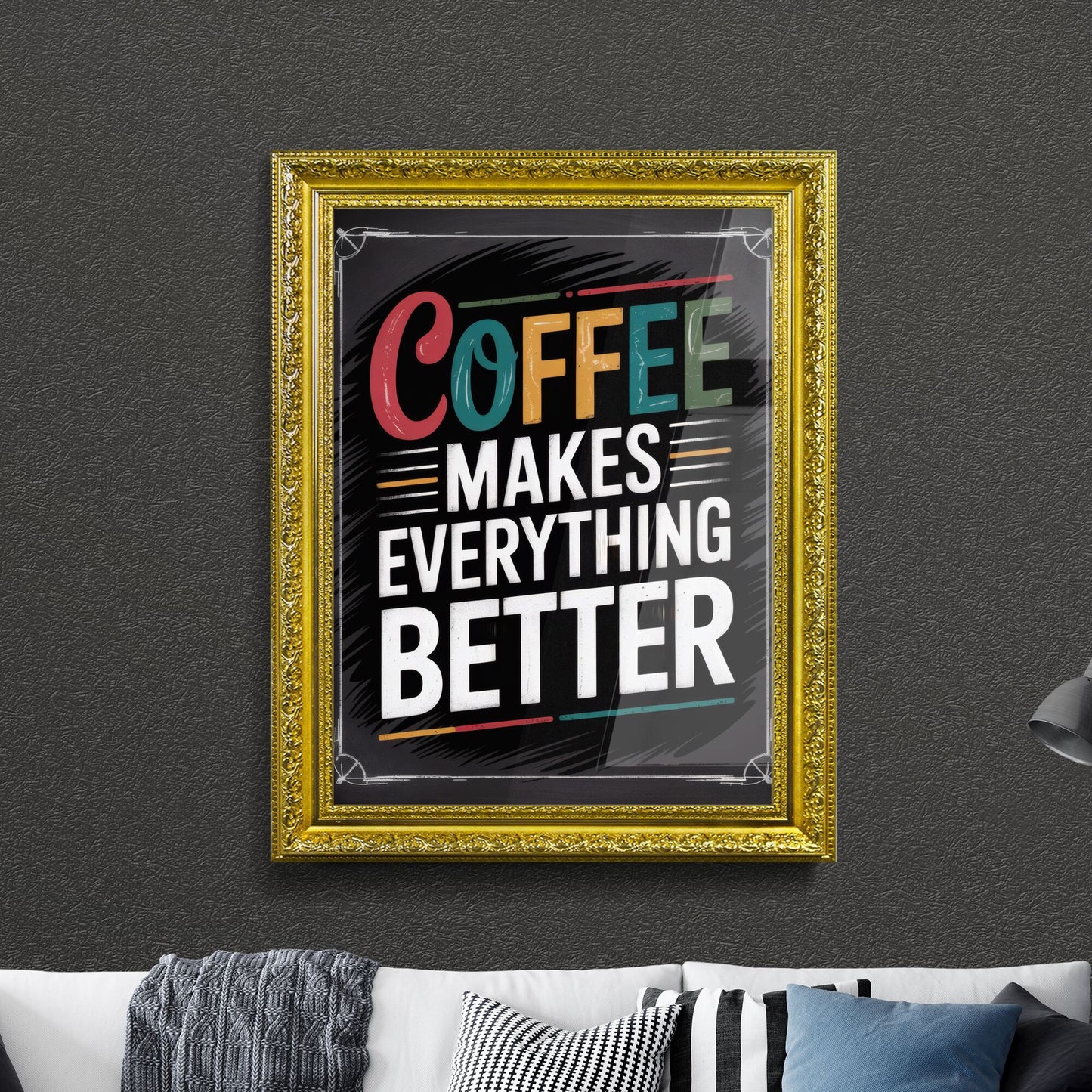 Coffee Makes Everything Better - A Vibrant Motivational Typography Print for Coffee Lovers