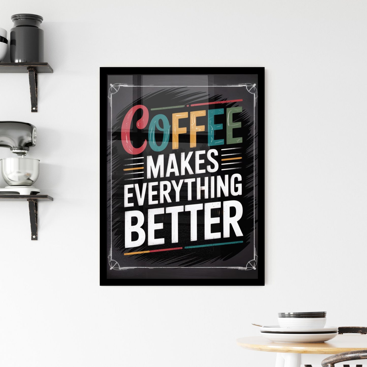 Coffee Makes Everything Better - A Vibrant Motivational Typography Print for Coffee Lovers Framed Print