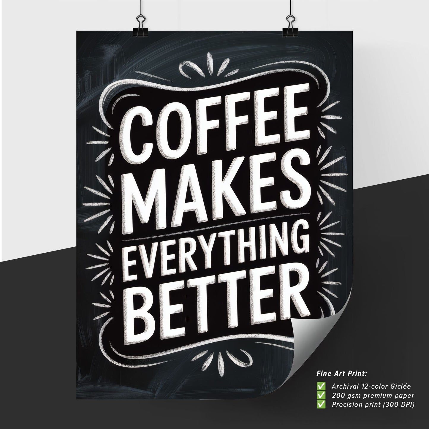 Coffee Makes Everything Better: A Whimsical Chalkboard Design Inspired by Caffeine Culture.