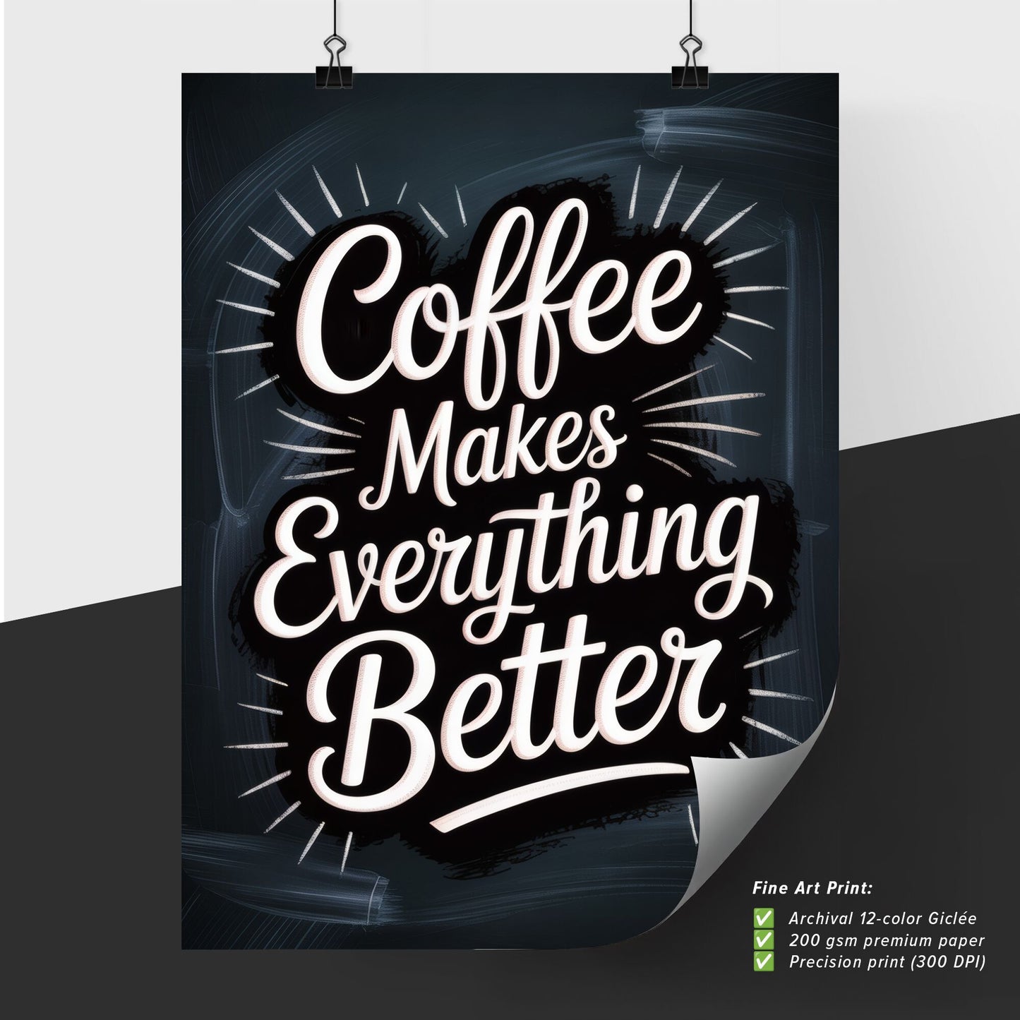 Coffee Makes Everything Better: A Stylish Typography Design for Coffee Enthusiasts and Motivational Lovers.