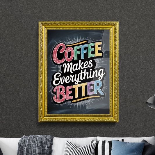 Colorful Typography Art: Coffee Makes Everything Better on a Chalkboard Background