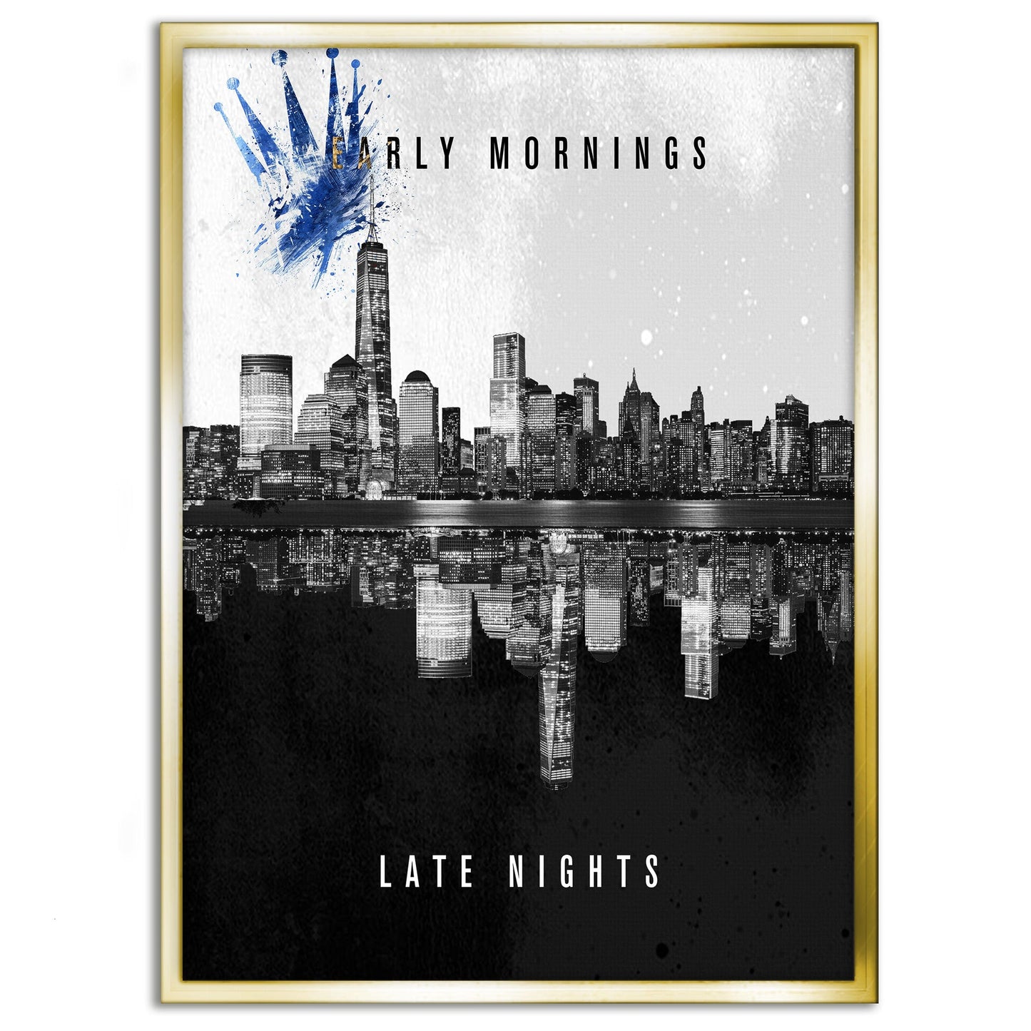 Early Mornings Late Nights - Leinwandbild Motivation