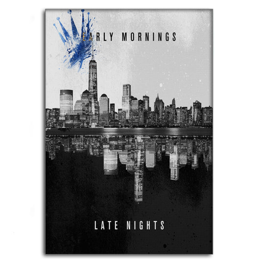 Early Mornings Late Nights - Leinwandbild Motivation