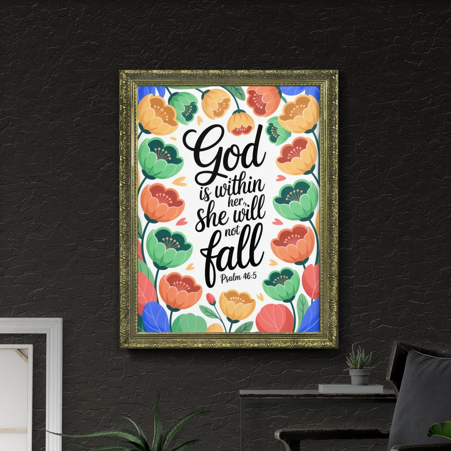 Empowering Floral Art Print Featuring Inspirational Quote: 'God is Within Her, She Will Not Fall' - Psalm 46:5