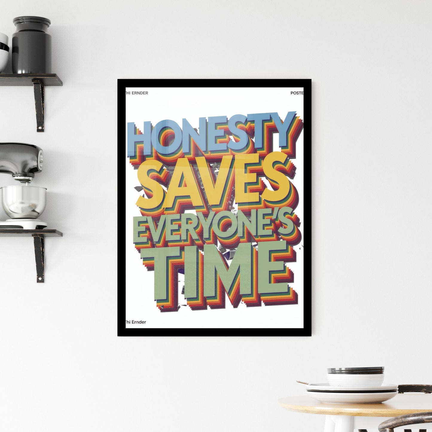 Honesty Saves Everyone's Time: A Bold and Vibrant Message for Positive Communication. Framed Print