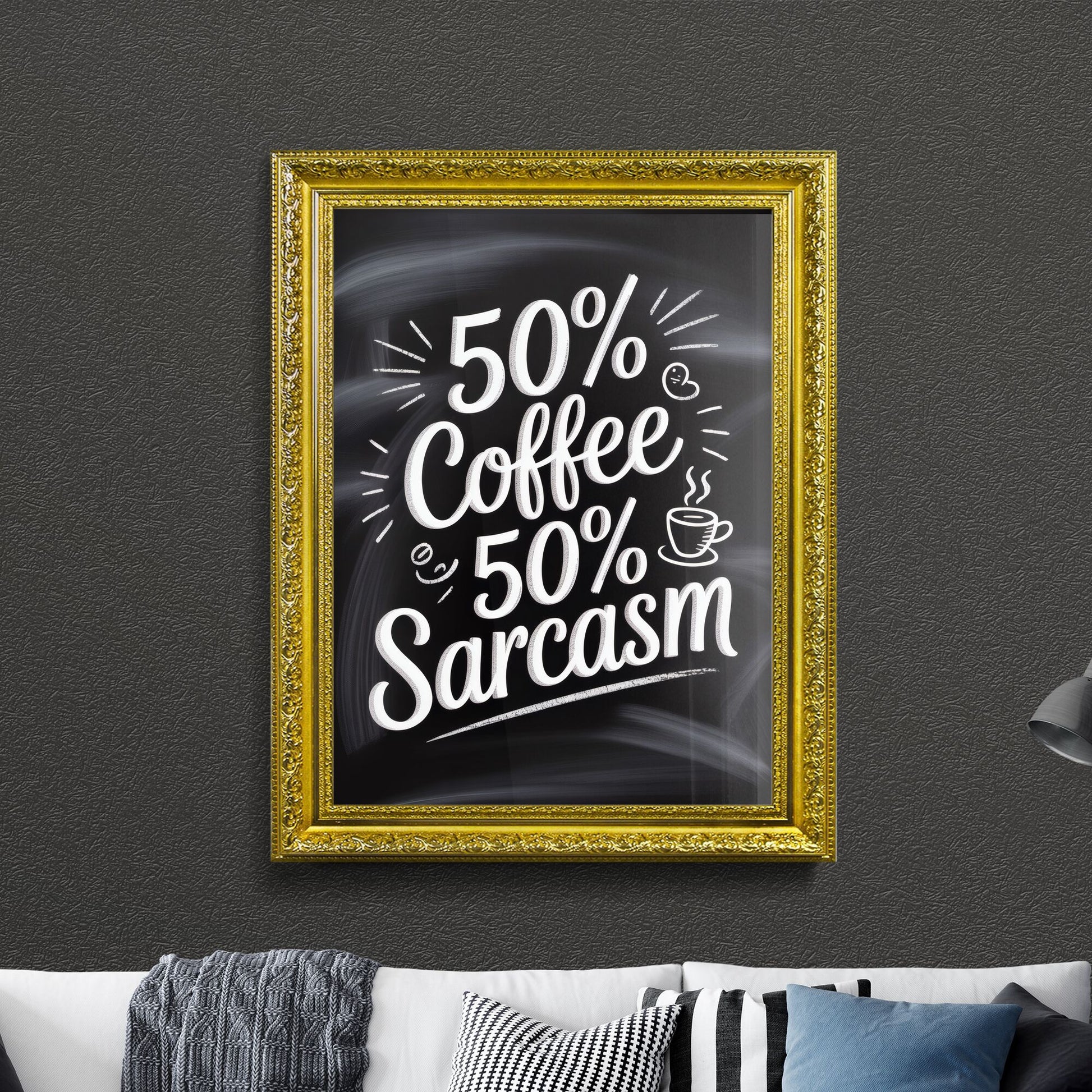 Humorous Coffee Quote: 50% Coffee, 50% Sarcasm for the Witty Coffee Lover