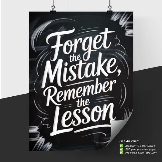 Inspirational Chalkboard Quote: Forget the Mistake, Remember the Lesson for Personal Growth and Motivation.