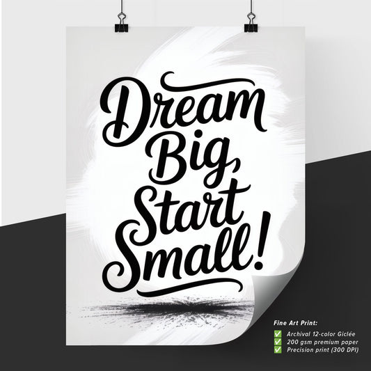 Inspirational Home Decor: 'Dream Big, Start Small' Motivational Typography on Artistic Background