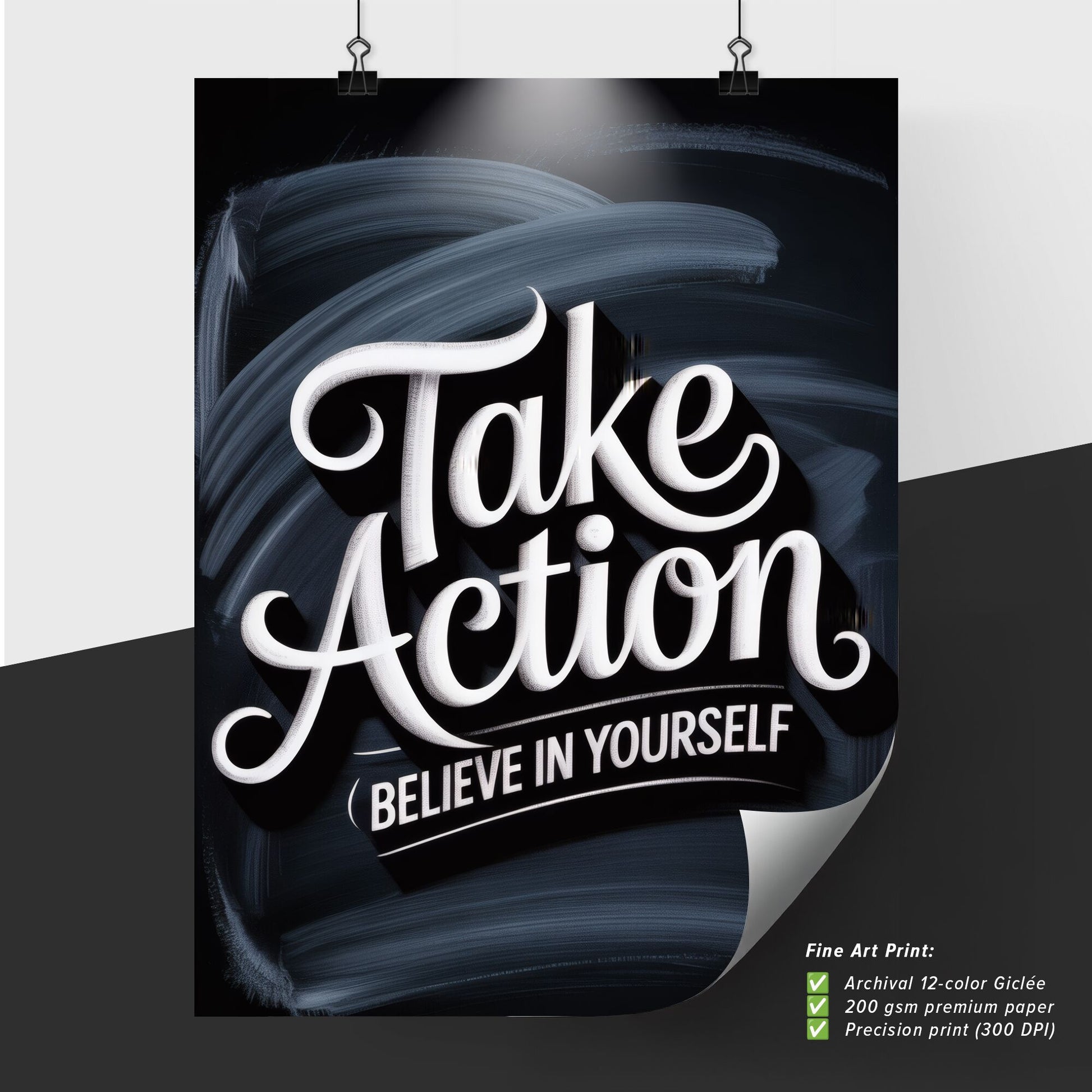 Inspirational Motivational Poster: Take Action and Believe in Yourself with Artistic Typography on Dark Background.