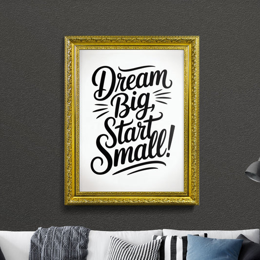 Inspirational Typography: 'Dream Big, Start Small' Motivational Quote for Personal Growth and Development