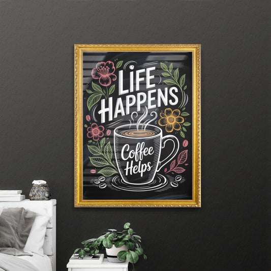 Life Happens, Coffee Helps: A Charming Illustration Celebrating the Comfort and Joy of Coffee.