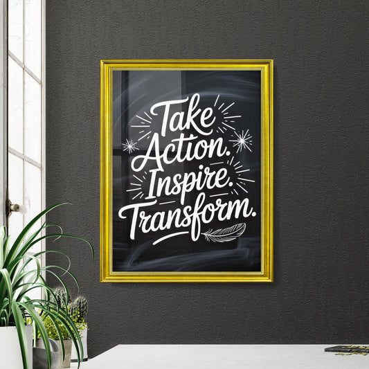 Motivational Chalkboard Design: Take Action, Inspire Change, Transform Your Life.