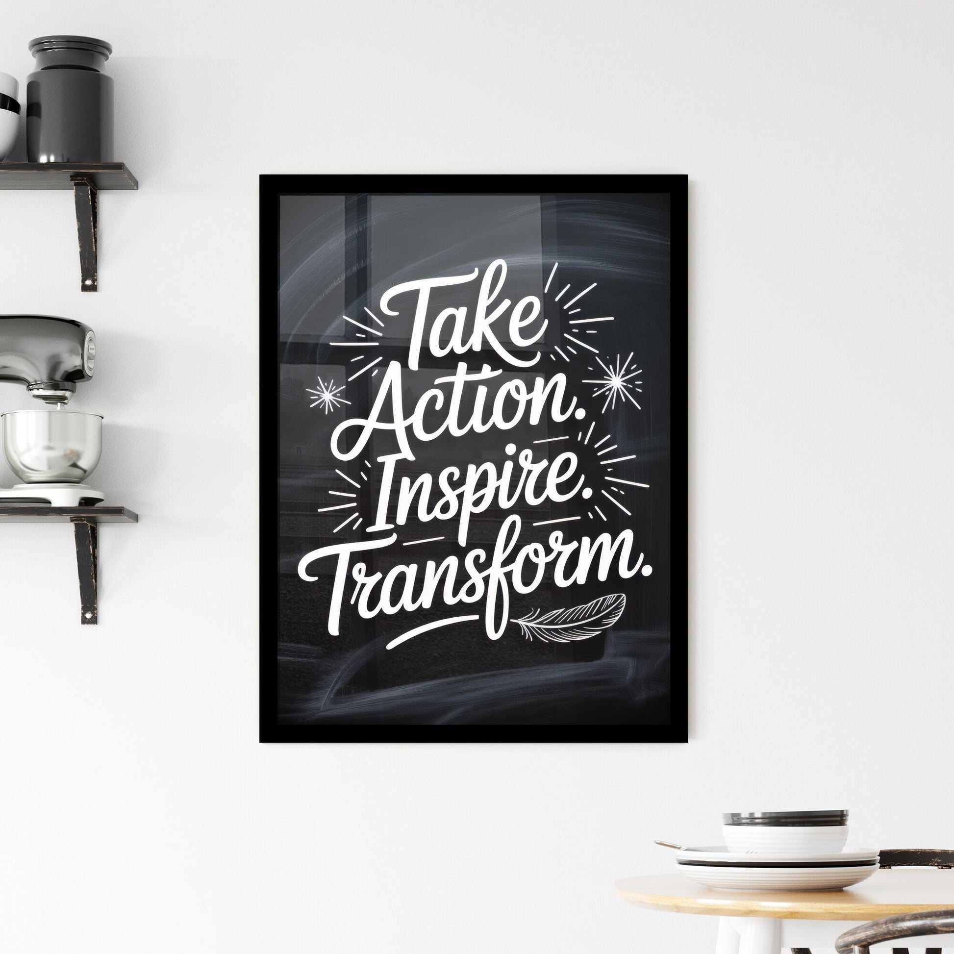 Motivational Chalkboard Design: Take Action, Inspire Change, Transform Your Life. Framed Print